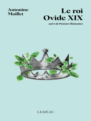 cover image of Le roi Ovide XIX suivi de Pensées flottantes